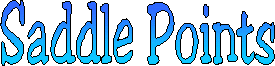 SADDLE POINTS