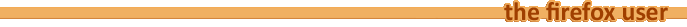 the firefox user